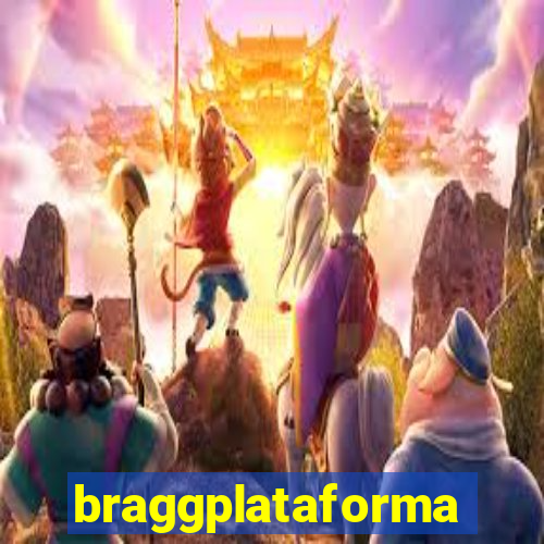 braggplataforma